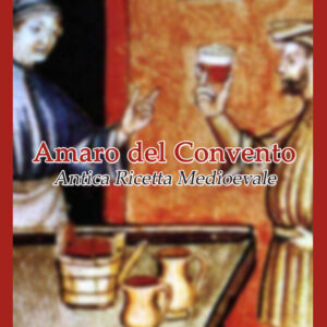 Lab Experience Amaro del Convento - Antica Ricetta Medioevale